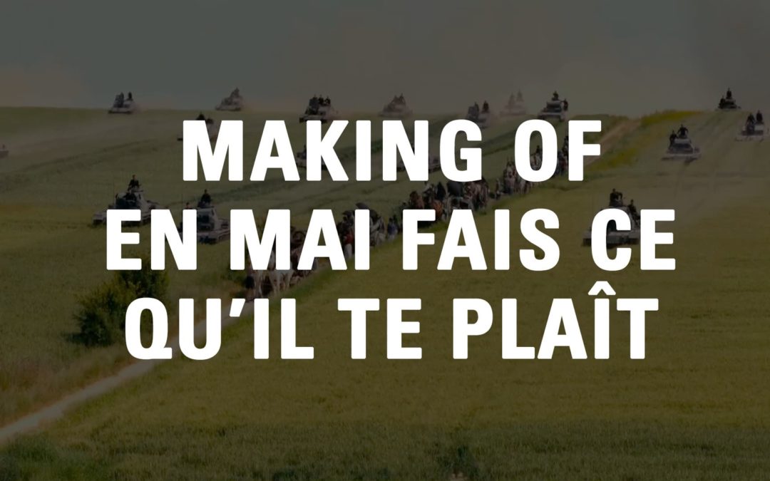 Making Of En mai fais ce qu’il te plaît