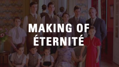 Making Of Eternité